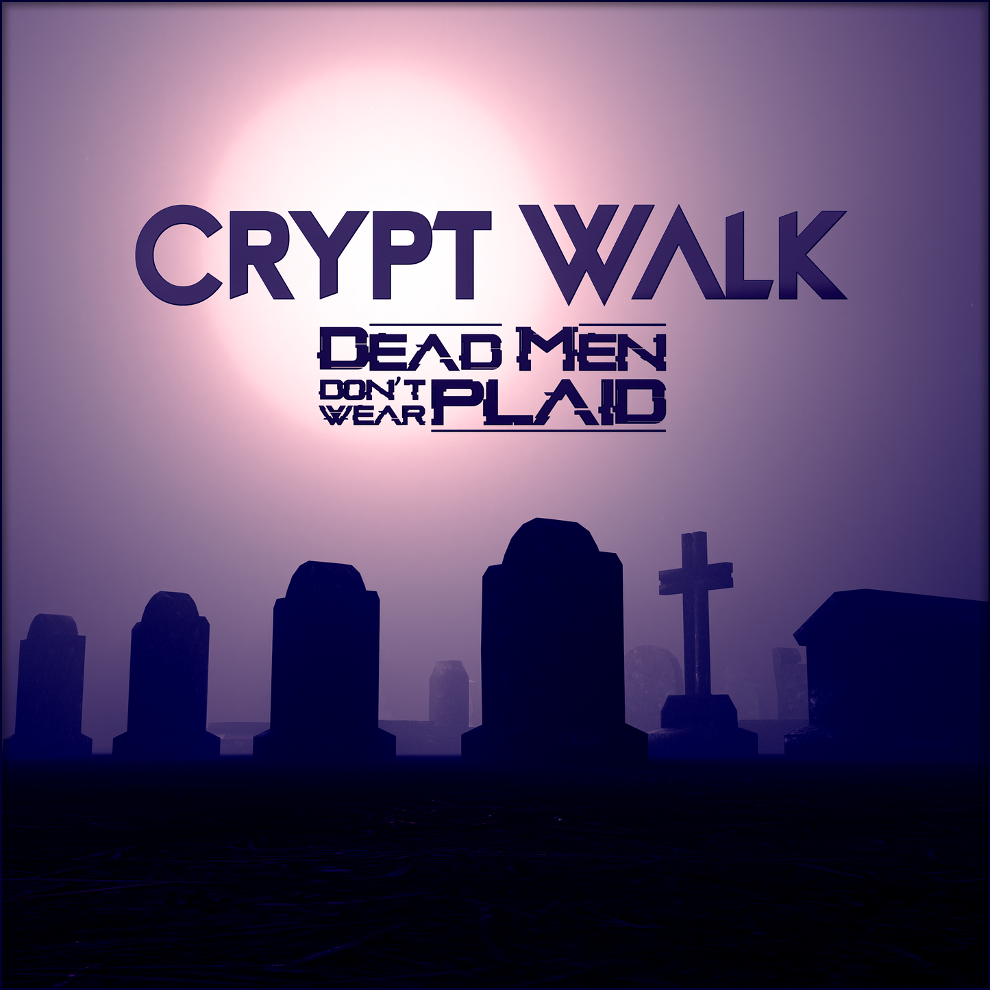 "Crypt Walk" Digital Download | Dead Men Don't Wear Plaid